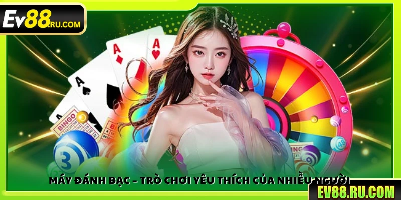 Máy slot – Trò chơi được yêu thích rộng rãi