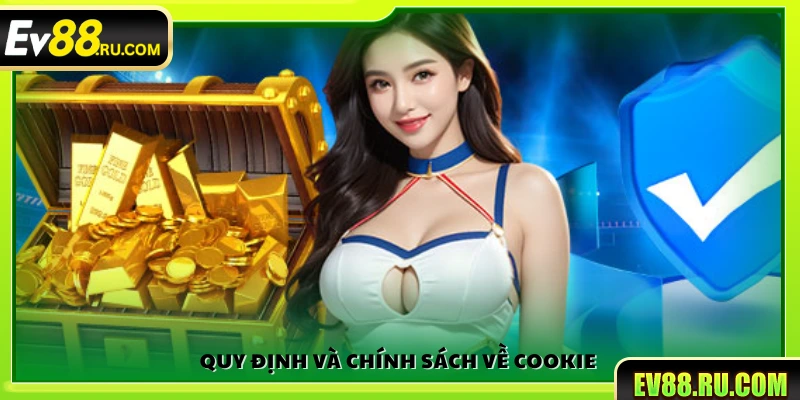 Chính sách sử dụng cookie của Ev88