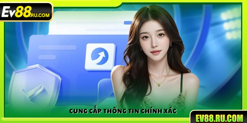 Đảm bảo cung cấp thông tin chính xá