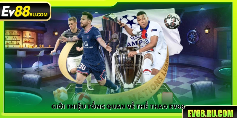 Đôi nét về sảnh thể thao Ev88